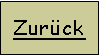 Textfeld: Zur�ck